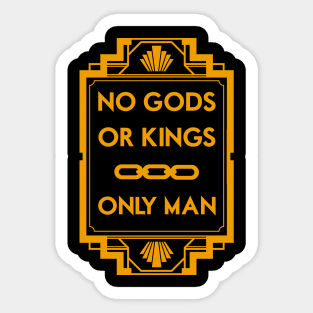 No Gods or Kings Sticker